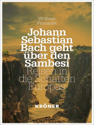 cover image of Johann Sebastian Bach geht über den Sambesi